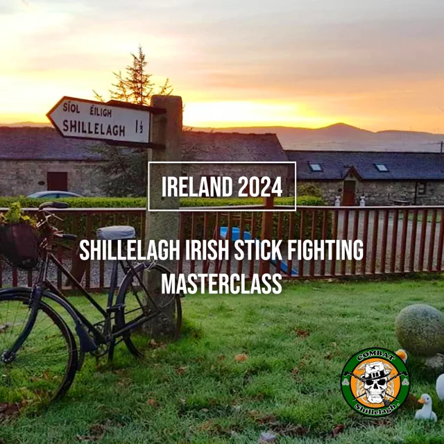 Ireland 2024 Masterclass - Irish Stick Fighting - Combat Shillelagh