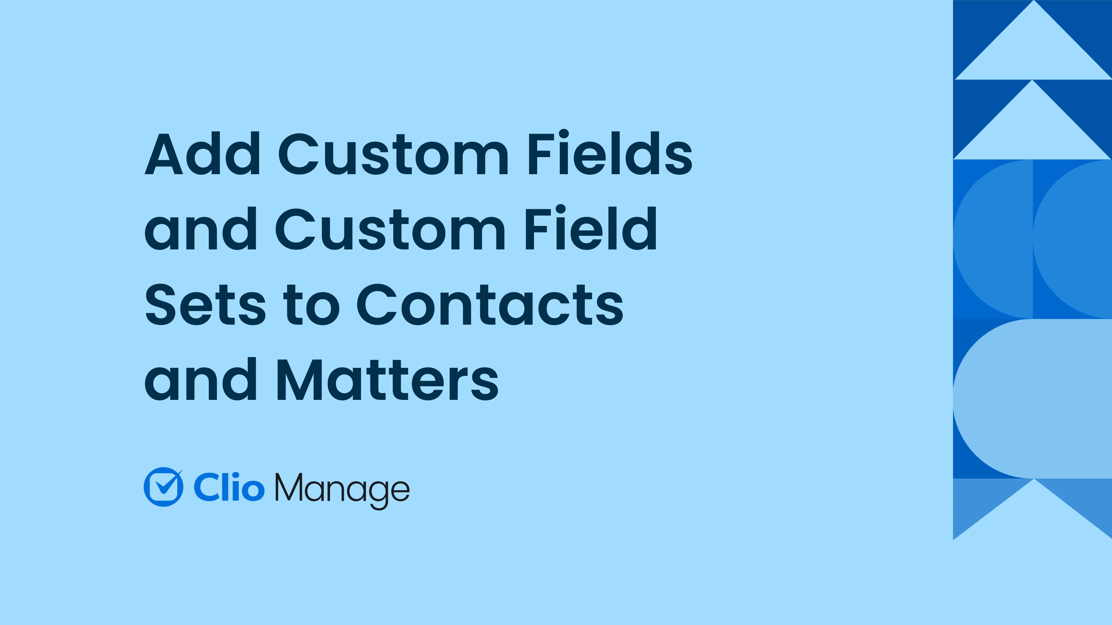 Add Custom Fields and Custom Field Sets to Contacts and Matters in Clio ...