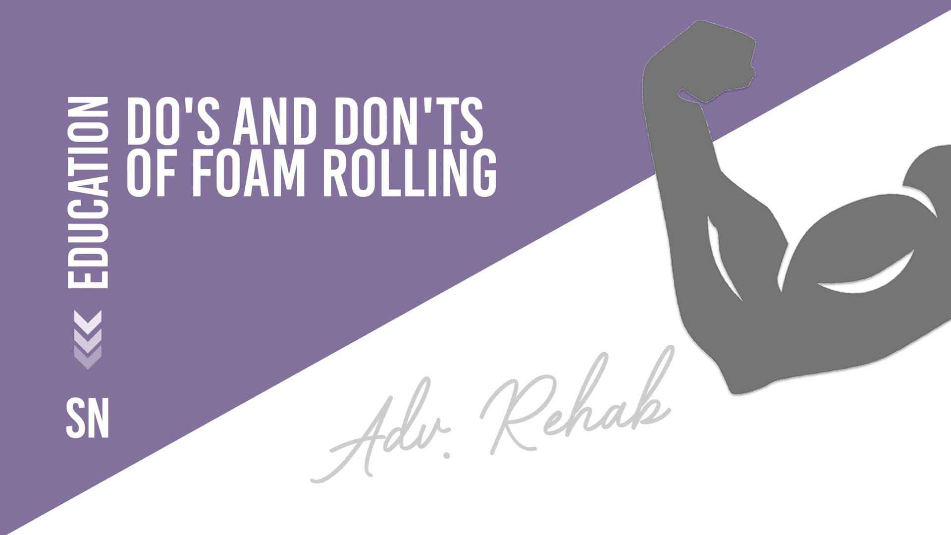 Do's and Don'ts of Foam Rolling