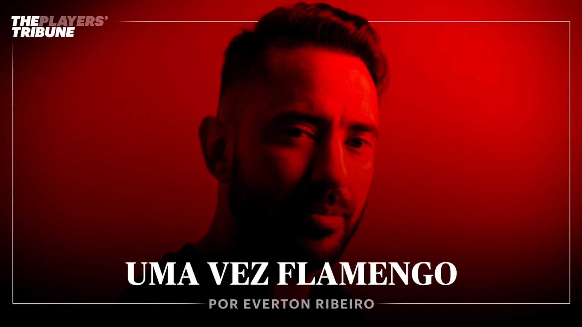 UM VEZ FLAMENGO -  Everton Ribeiro
