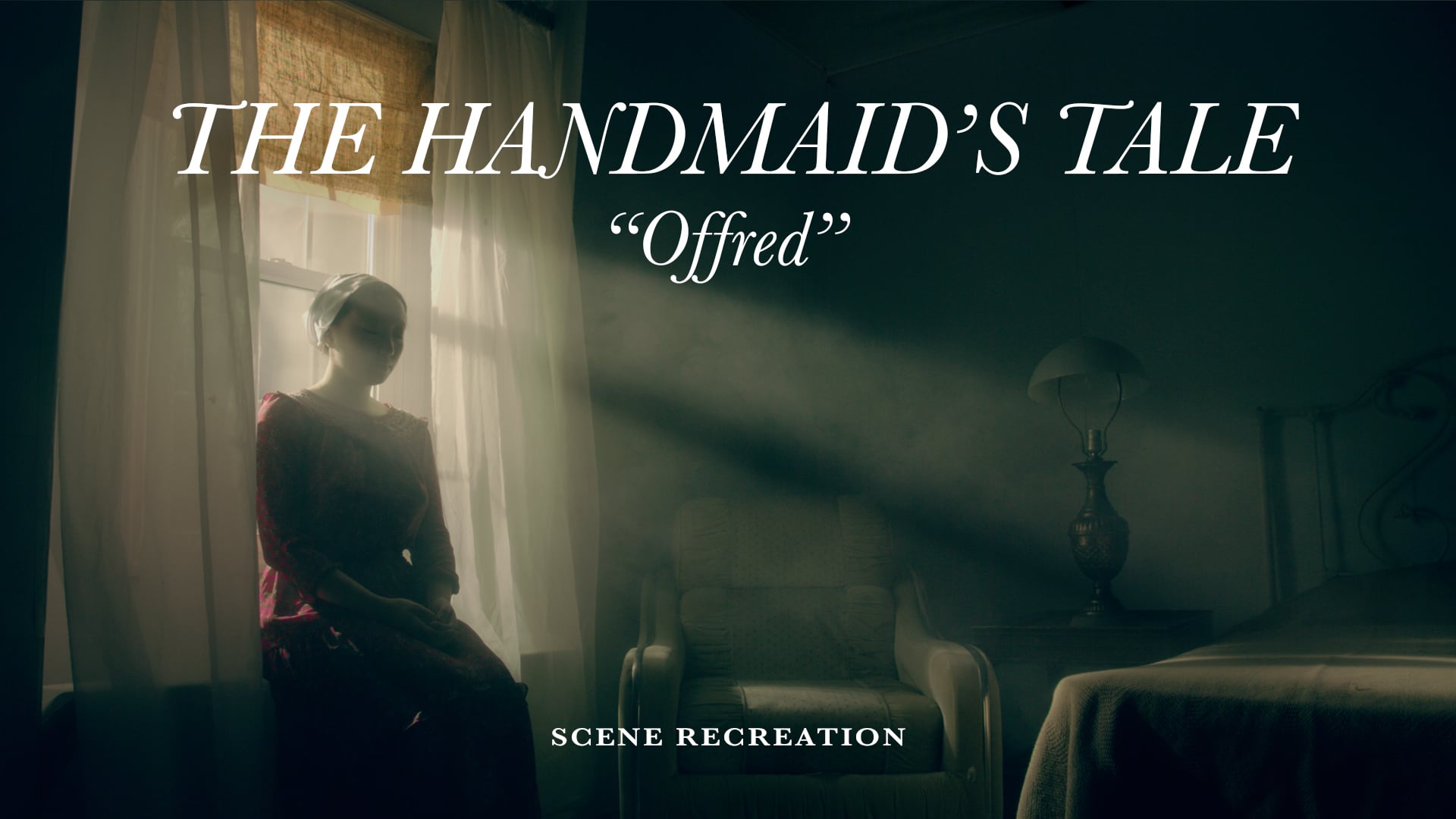 The Handmaids Tale: Offred | Scene Recreation