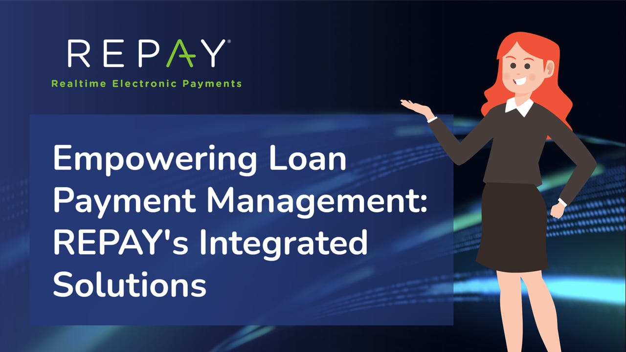 Empowering Loan Payment Management: REPAY's Integrated Solutions