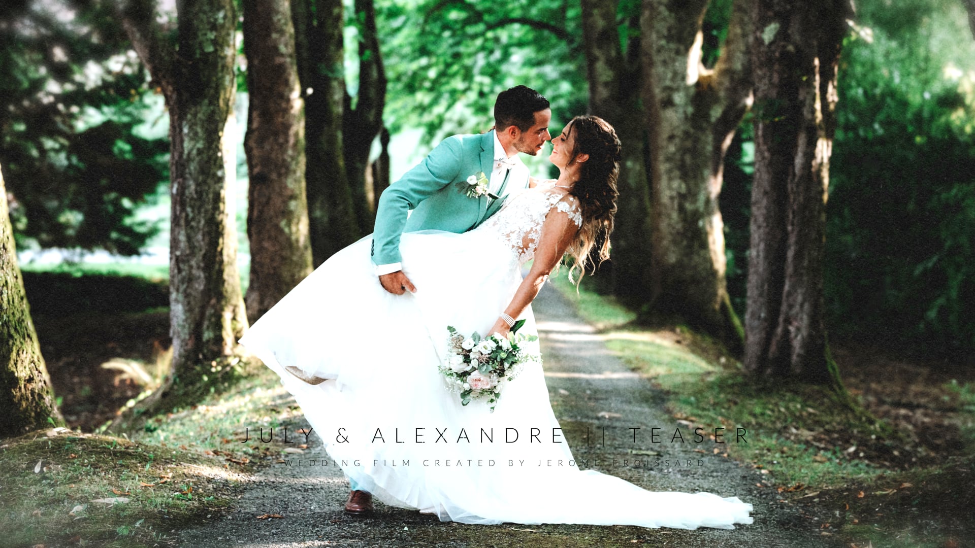 JULY & ALEXANDRE | MARIAGE | TEASER
