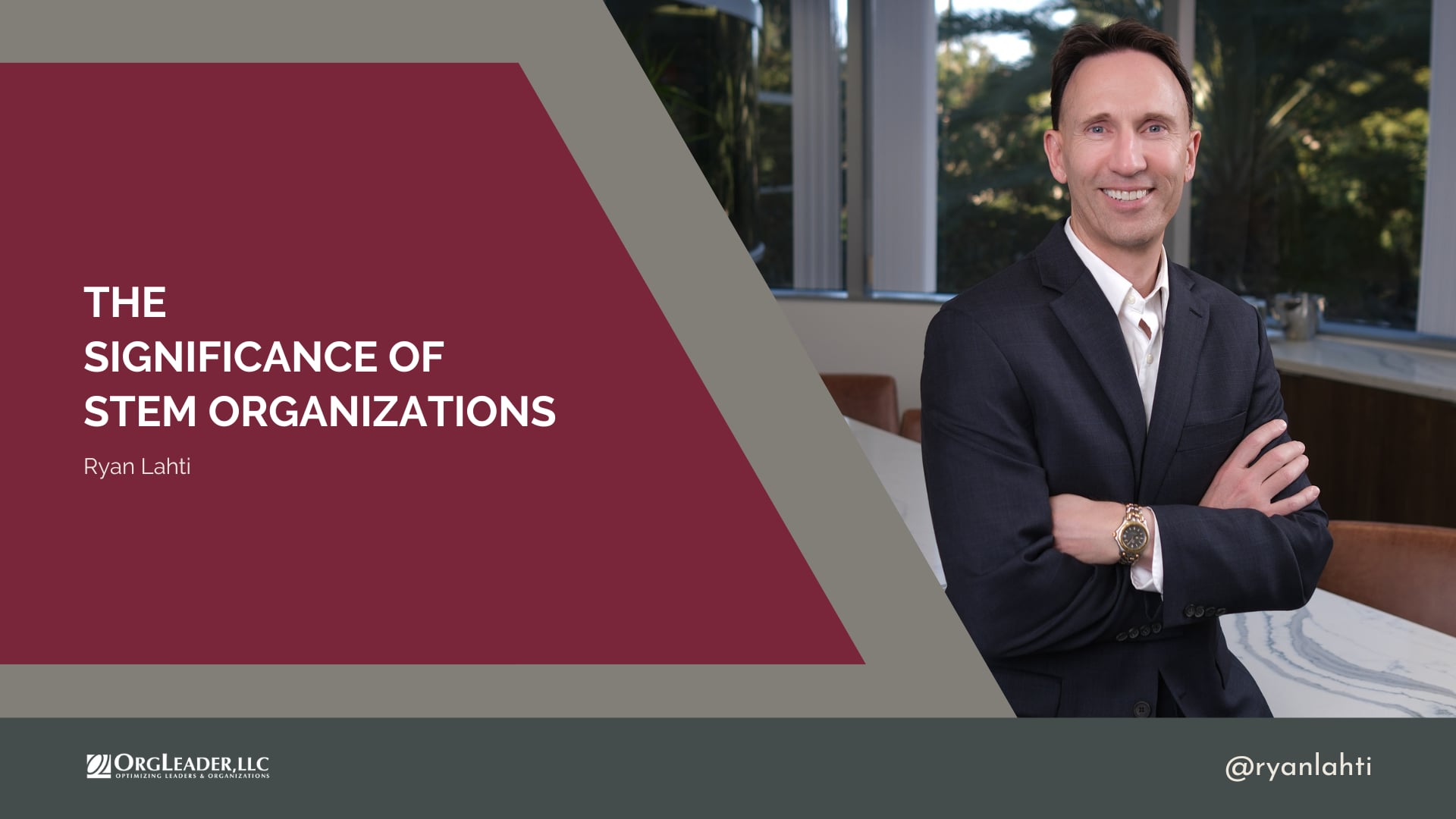 Ryan Lahti - The Significance of STEM Organizations