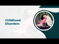 Mental Health Nursing: Mental Health Nursing: 3.1 Childhood Disorders