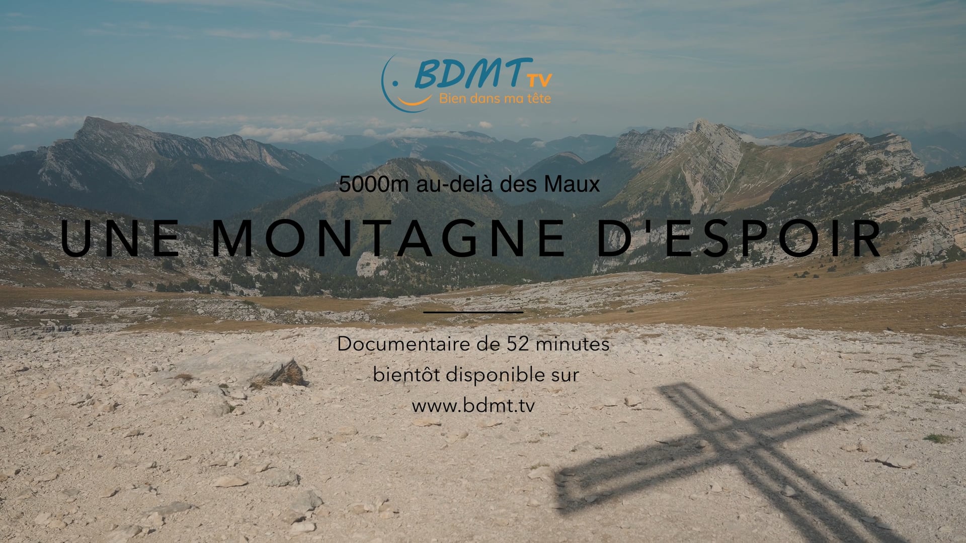 Bdmt Replay "UNE MONTAGNE D'ESPOIR" BandeAnnonce