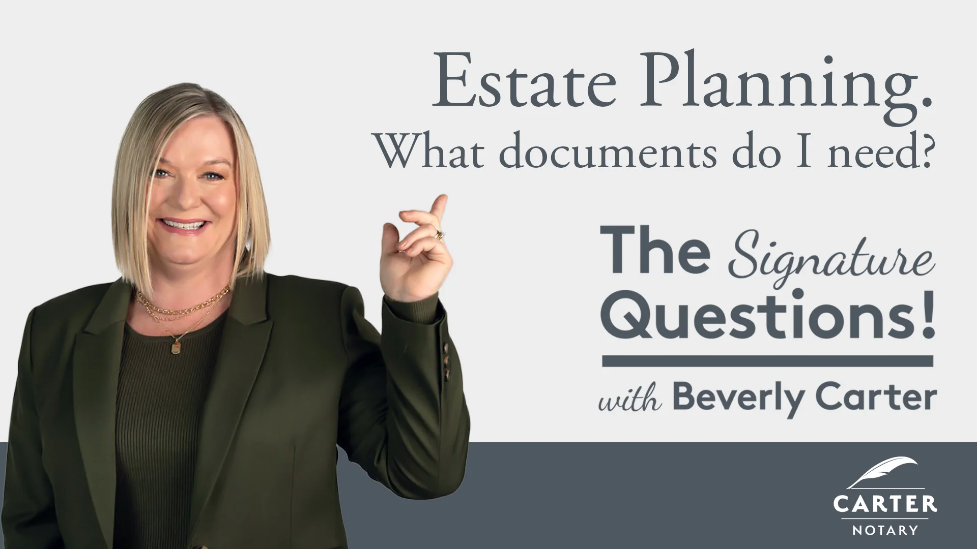 Beverly Carter What are the key estate planning documents i need? on