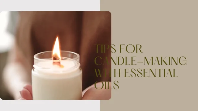 Tips for candle-making with essential oils - N-essentials Pty Ltd