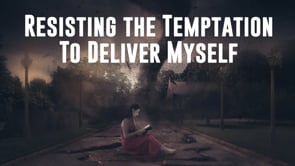 08-29-2023 The temptation To Deliver Myself