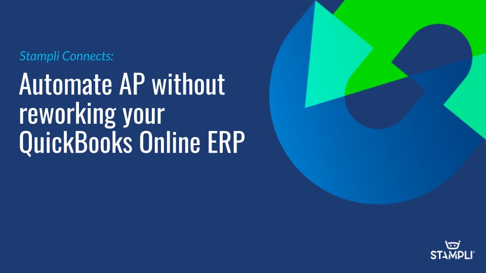 Automate AP without reworking your QuickBooks Online ERP