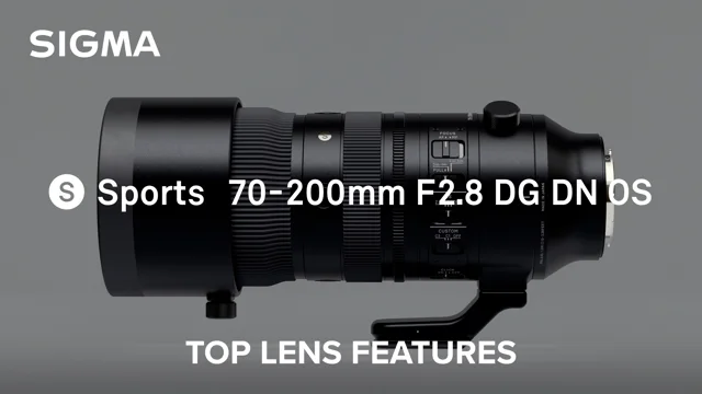SIGMA 70-200 F2.8 DG DN OS | Sports Lens - Top Features