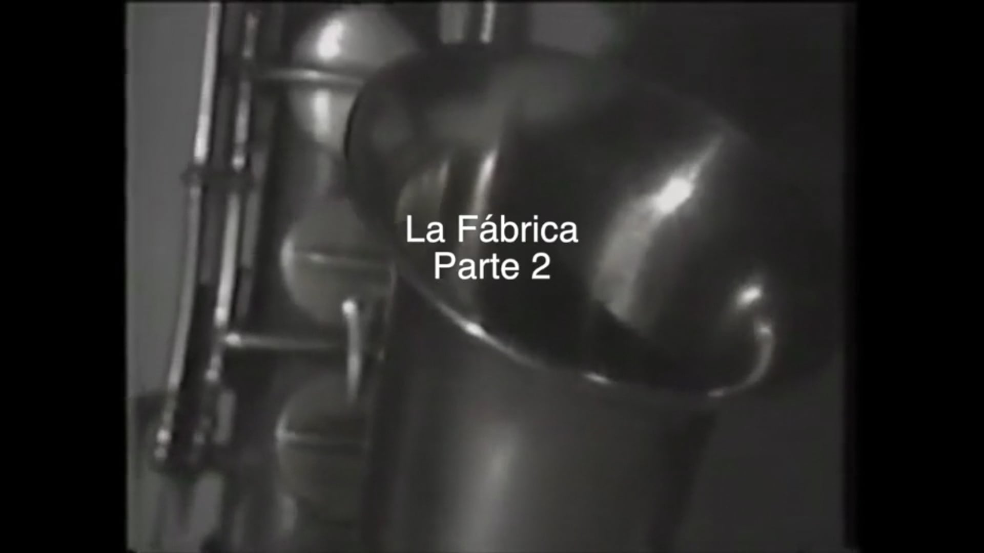 LA FÁBRICA - PARTE 2