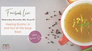 HEALING BROTHS: IN & OUT OF THE SOUP BOWL WITH REBECCA SNOW
