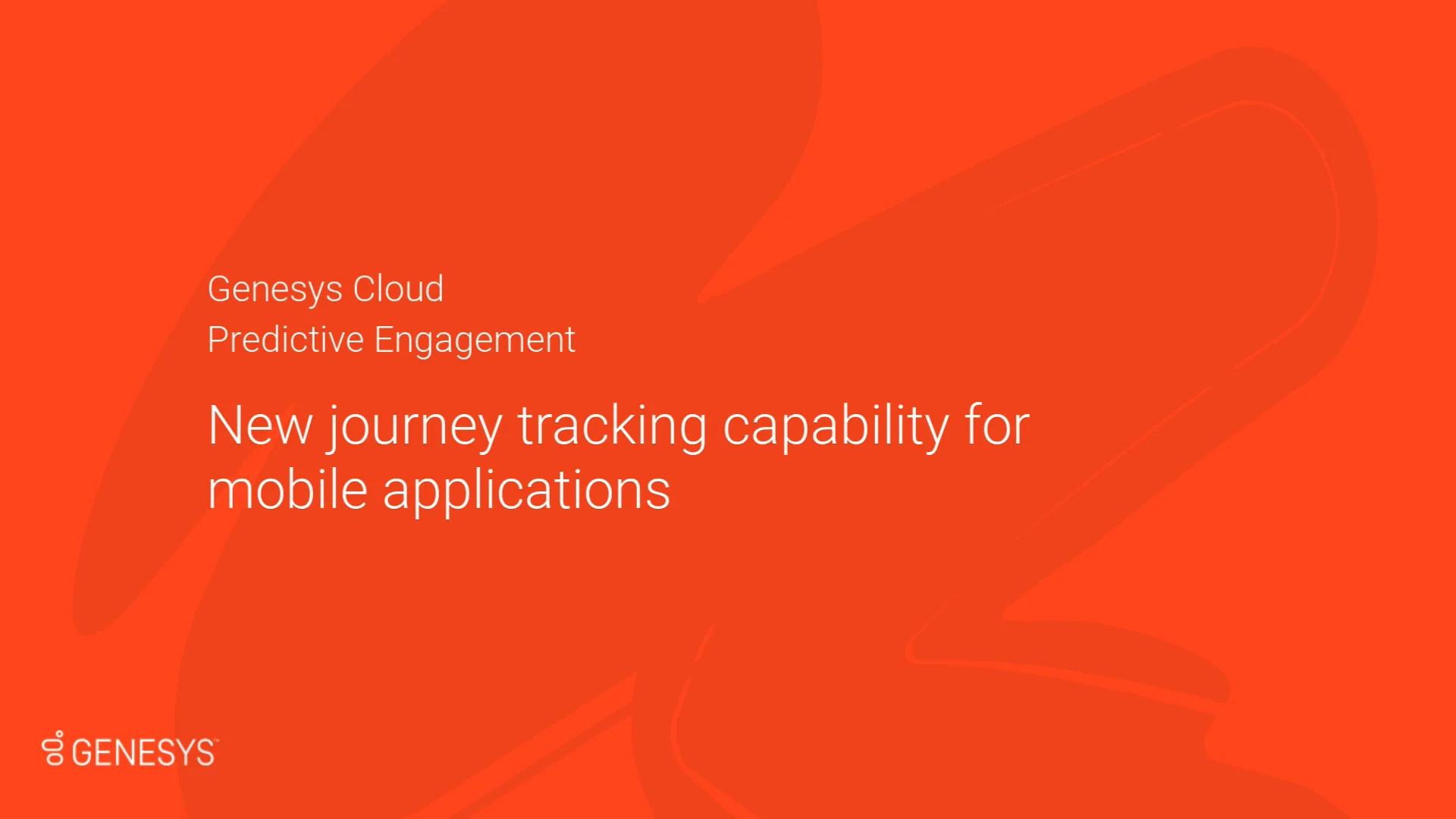Predictive Engagement New journey tracking capability for mobile