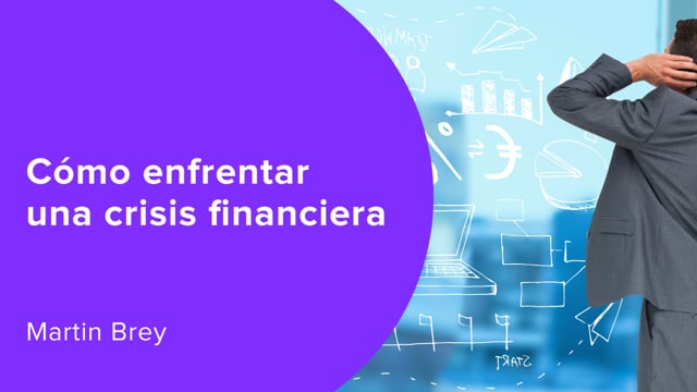 Cómo enfrentar una crisis financiera