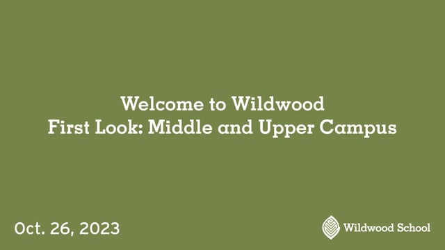 Welcome to Wildwood: First Look -- Middle and Upper Campus - Oct. 26, 2023