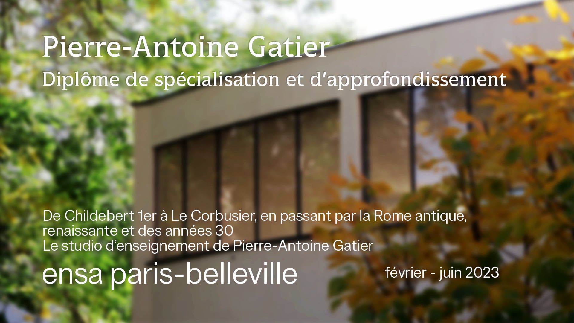 Le studio d’enseignement de Pierre-Antoine Gatier - DSA architecture et patrimoine - ENSA PB