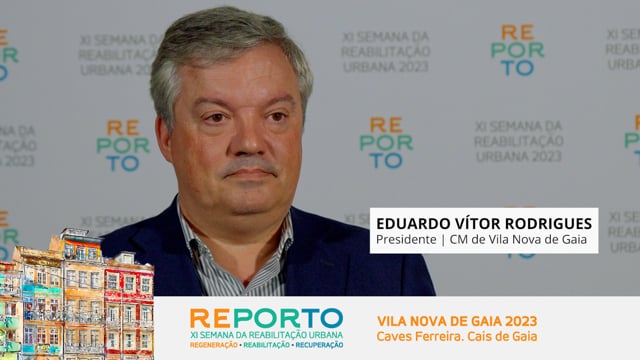 EDUARDO VÍTOR RODRIGUES - PRESIDENTE | CÂMARA MUNICIPAL DE VILA NOVA DE GAIA | REPORTO 2023