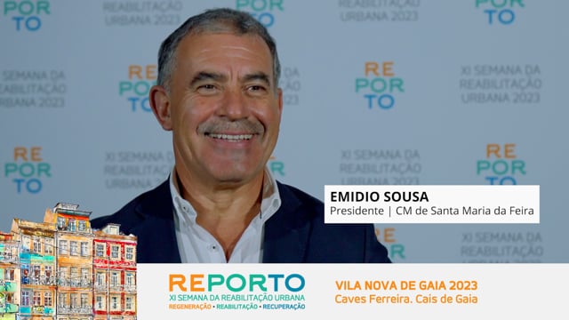 EMIDIO SOUSA - PRESIDENTE | CÂMARA MUNICIPAL DE SANTA MARIA DA FEIRA | REPORTO 2023