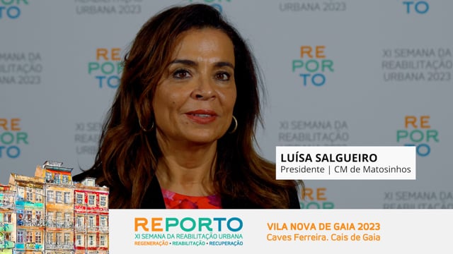 LUÍSA SALGUEIRO - PRESIDENTE | CÂMARA MUNICIPAL DE MATOSINHOS | REPORTO 2023