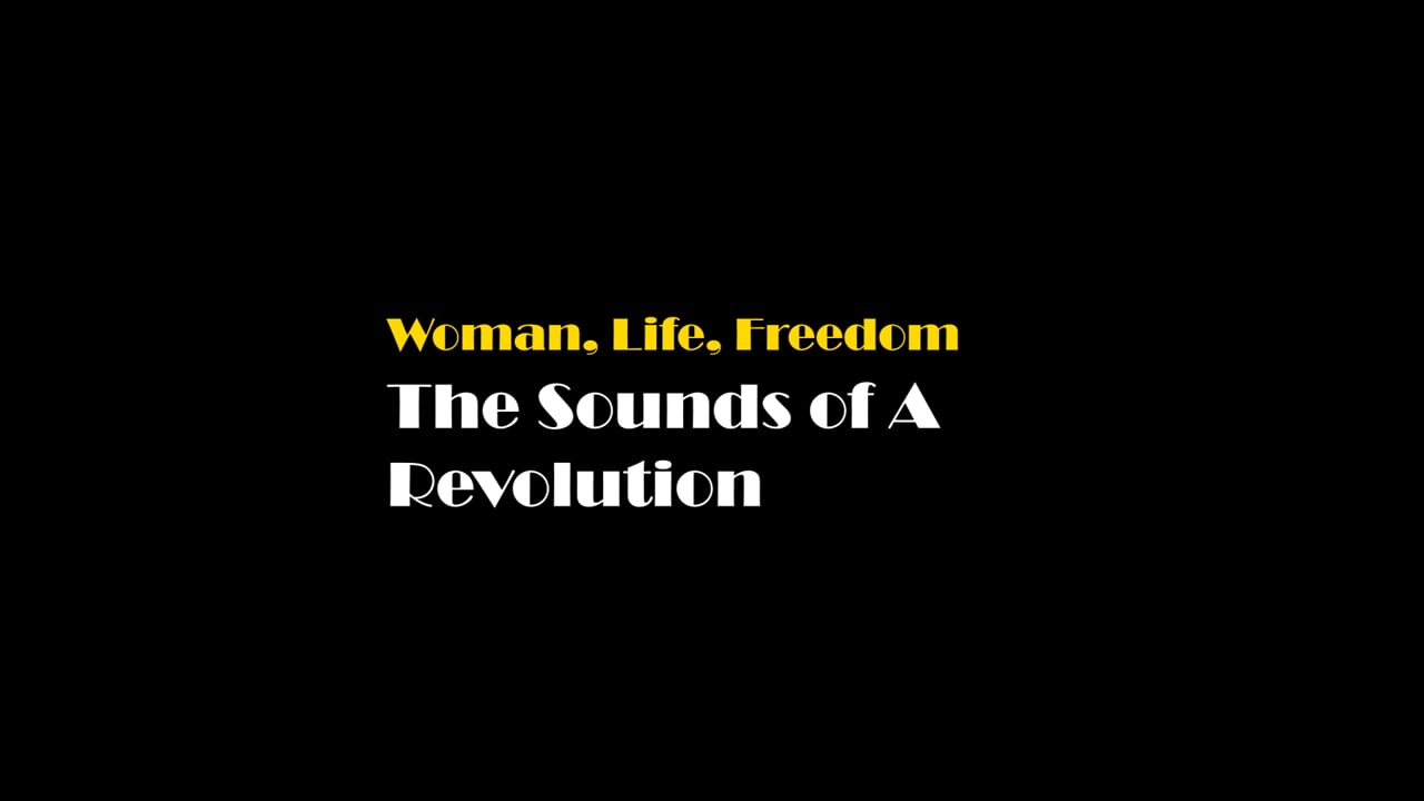 Woman, Life, Freedom; The Sounds of A Revolution, a video by Mahsa Alami Farımın, Ahmadreza Hakiminejad