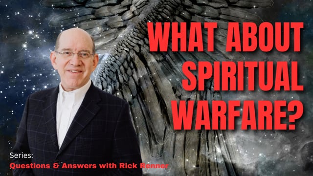 What About Spiritual Warfare?