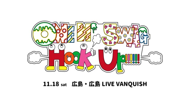 2023/11/18(土)ONE N’ SWAG ～Hook Up!!!!!!～ ＠広島LIVE VANQUISH