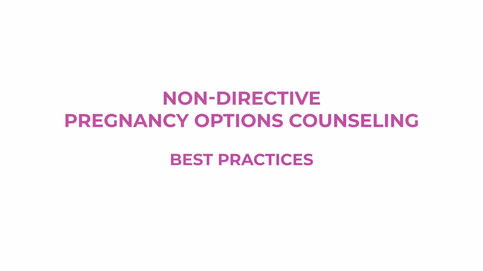 Vanessa: Non-Directive Pregnancy Options Counseling