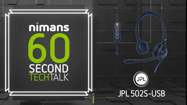 Nimans 60 Second Tech Talk JPL 502S USB Headset