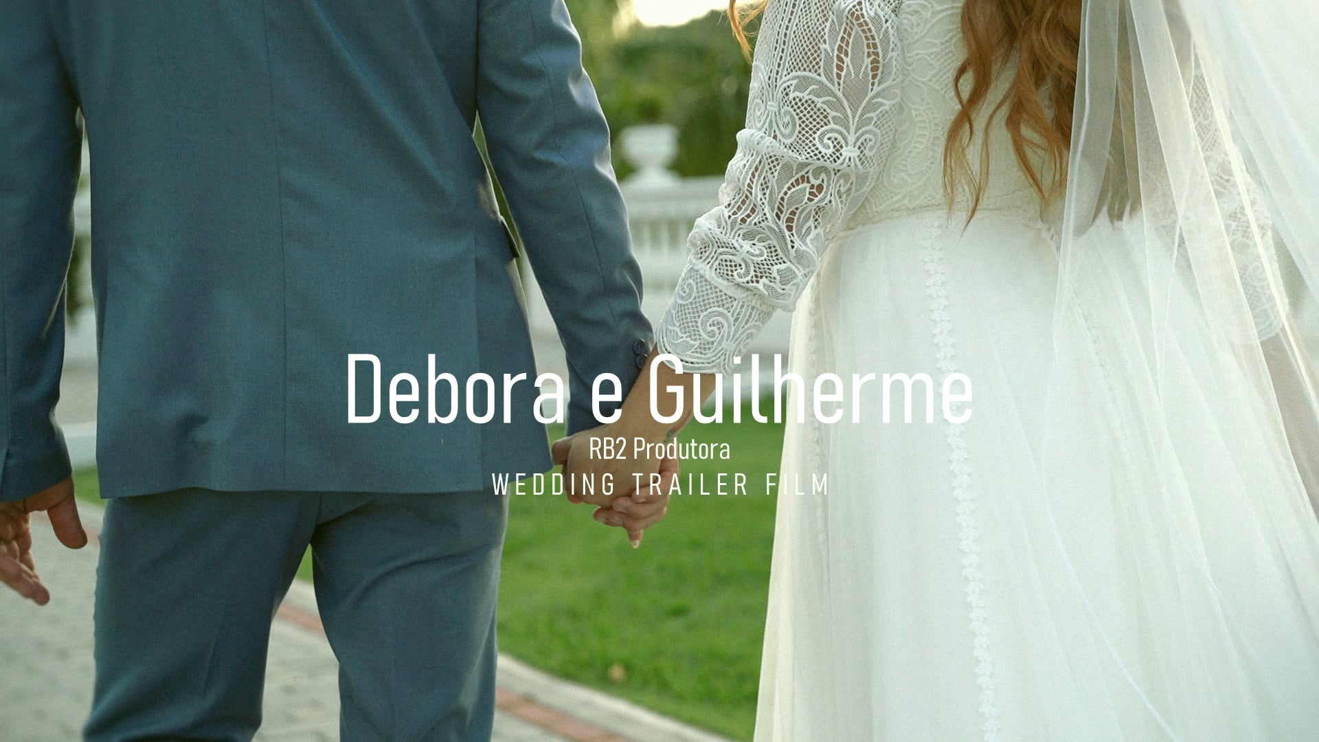 RB2 Produtora - Debora e Guilherme - Wedding Trailer Film
