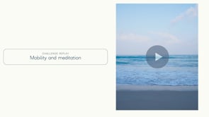 Mobility and meditation