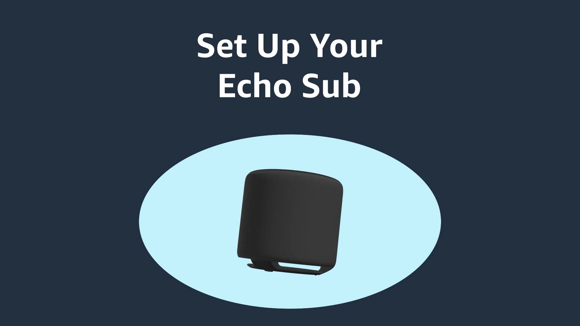 Set Up Your Echo Sub - Amazon Customer Service Set Up Your Echo Sub - Amazon Customer Service