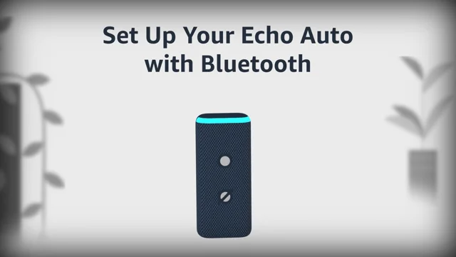 Set Up Your Echo Auto with Bluetooth -  Customer Service