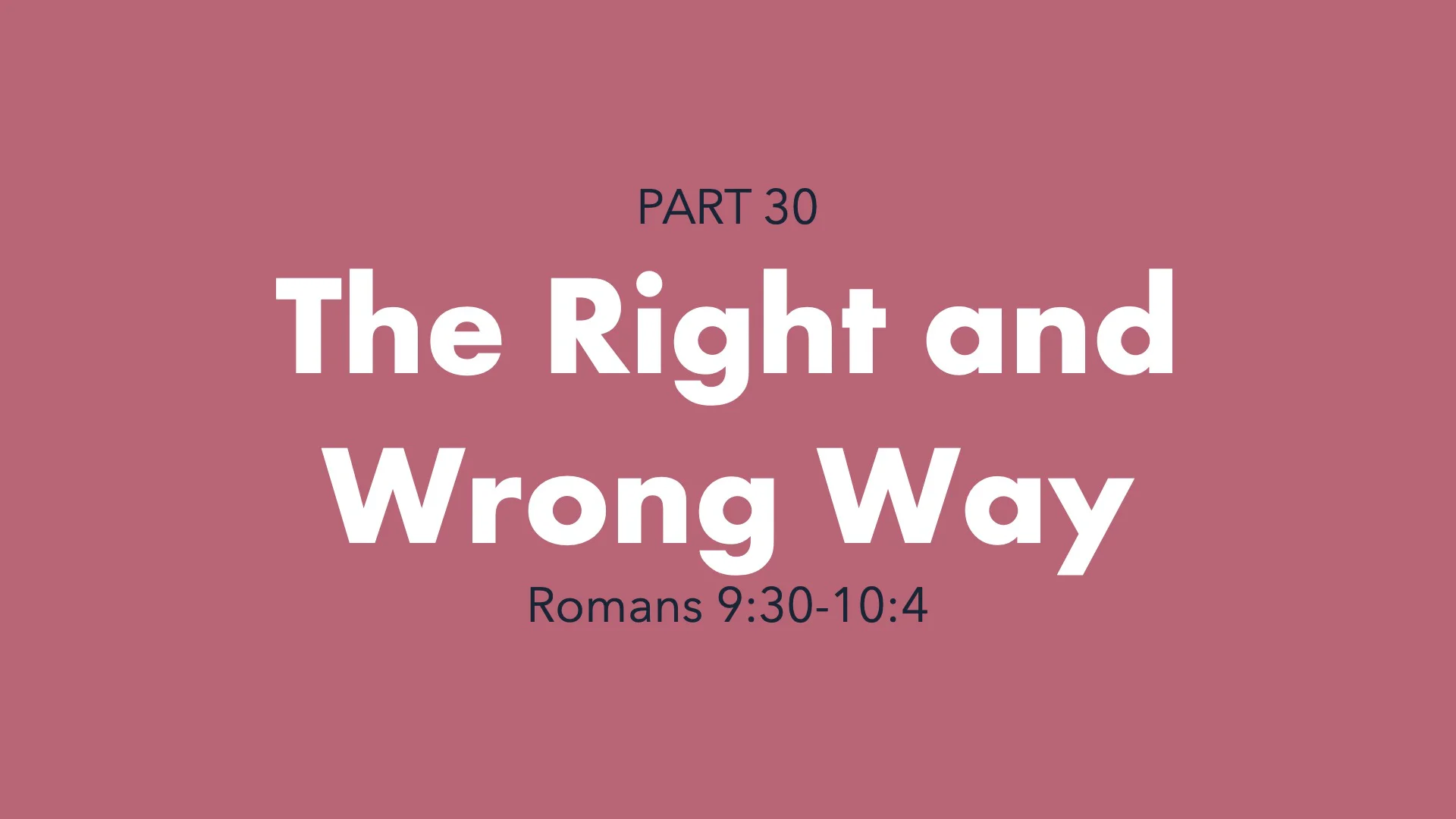 the-right-and-wrong-way-romans-9-30-10-4-on-vimeo