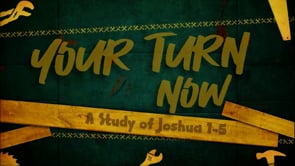 Your Turn Now #5: Joshua 5