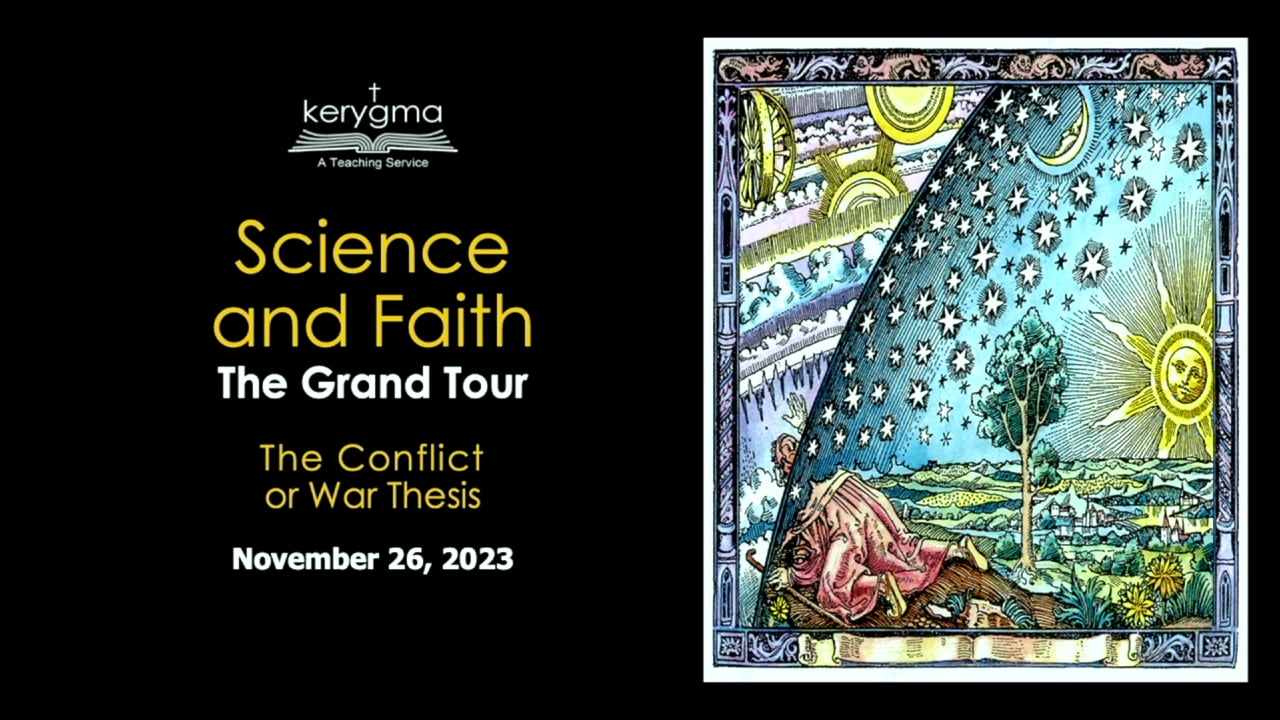 Science and Faith: The Grand Tour: Faith - The Conflict of War Thesis