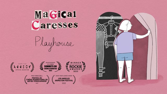 Magical Caresses | Playhouse