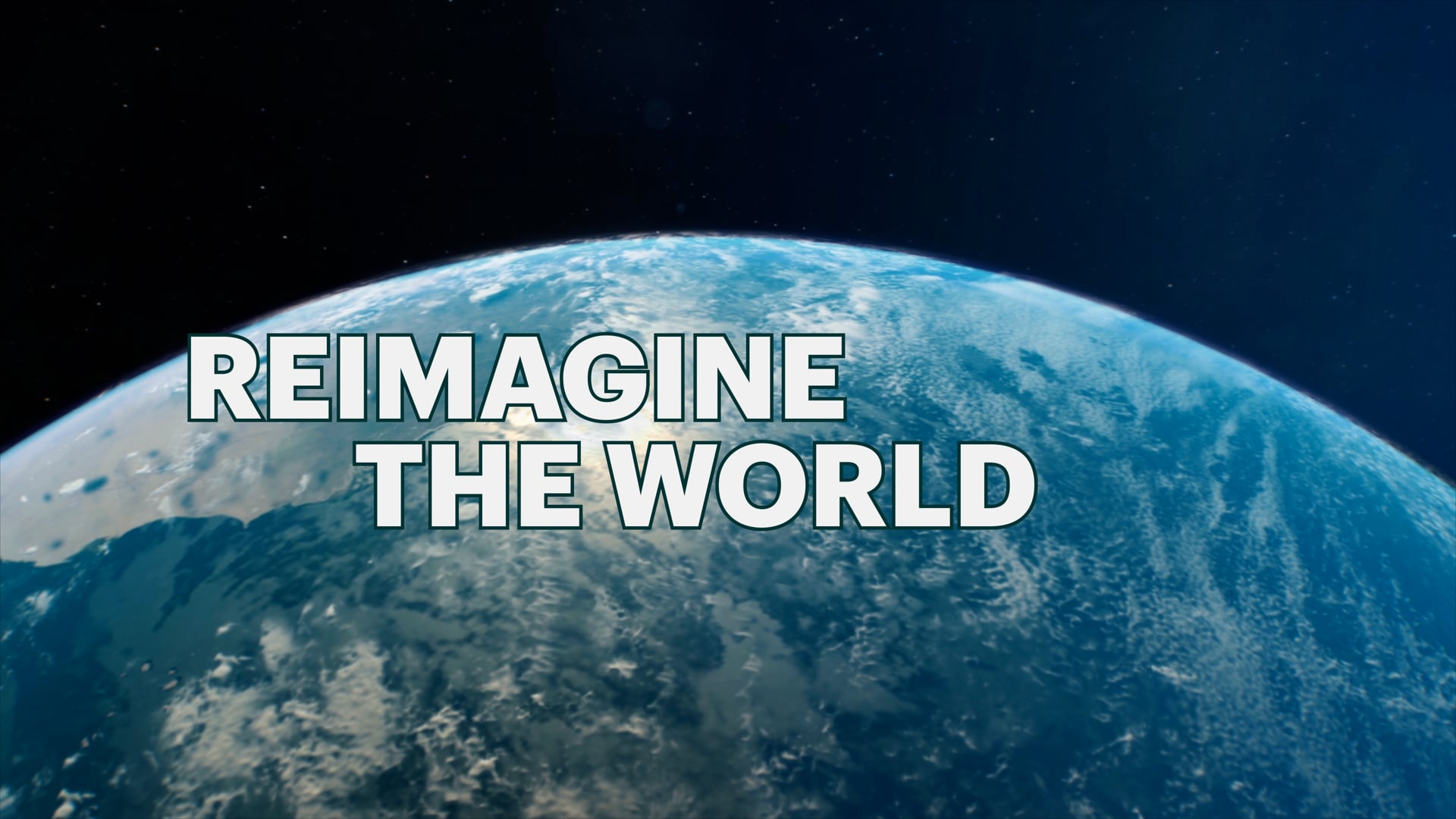 Reimagine the World Trailer - Keep Going