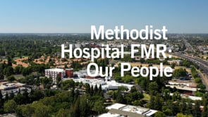 Methodist Hospital FMR: Our People