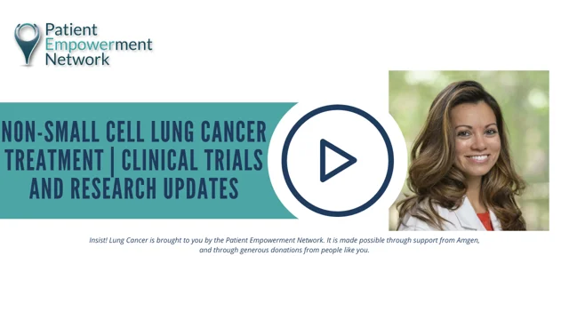 Expert Advice for Navigating Non-Small Cell Lung Cancer Care and Treatment  - Patient Empowerment Network