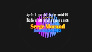 Serge Morand Biodiversité et Pandémies mardi 13 juin 2023 19h00 Sénéchal