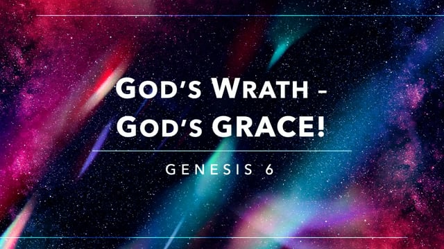 God's Wrath – God's GRACE!