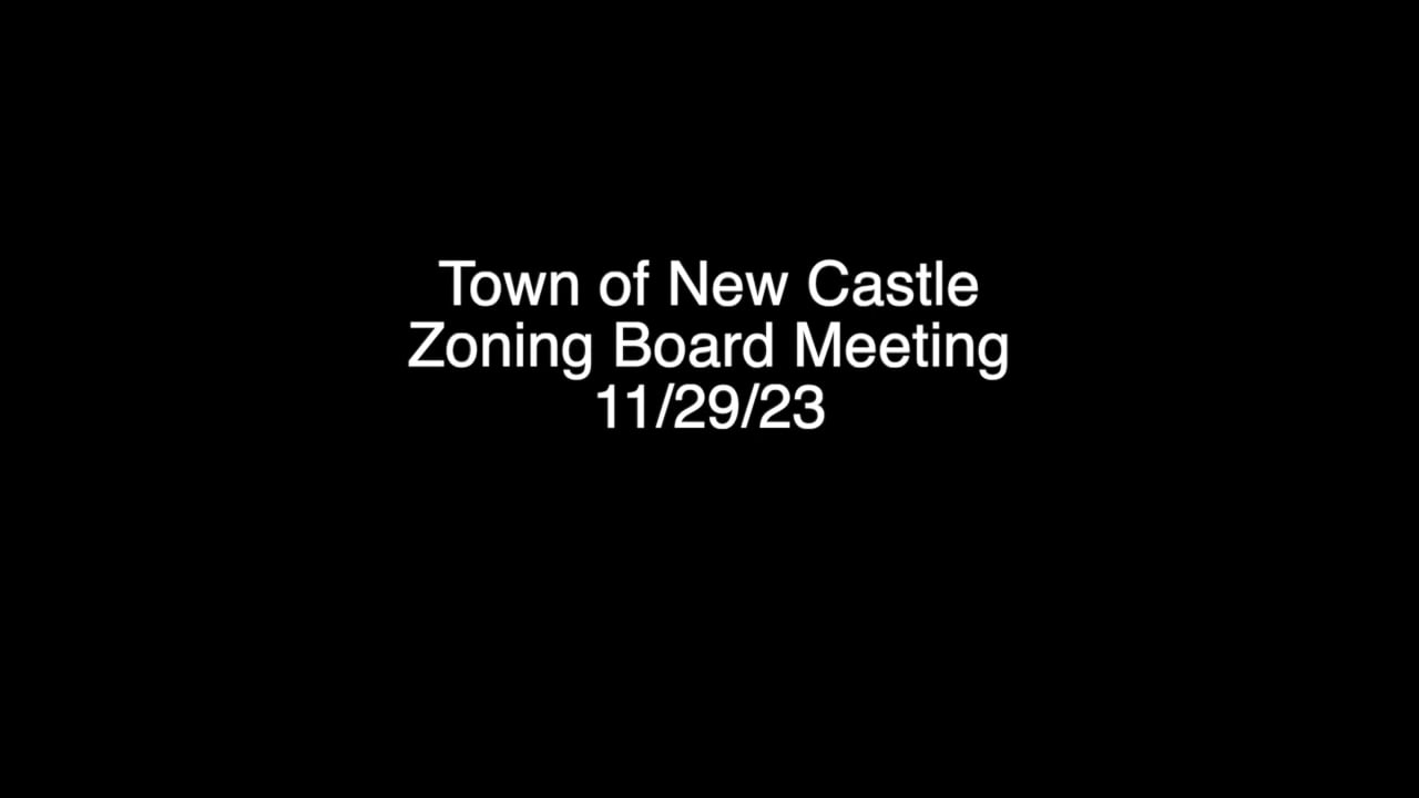 Town Board of New Castle Zoning Board Meeting 11/29/23