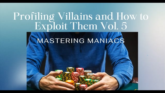 #628: Profiling Villains and How to Exploit Them Vol. 5- Mastering Maniacs