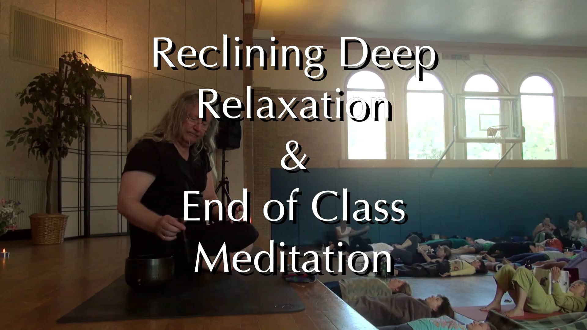 Reclining Deep Relaxation & End of Class Meditation on Vimeo