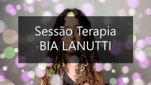 Sessão Terapia - Bia Lanutti