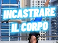  Incastrare il corpo  