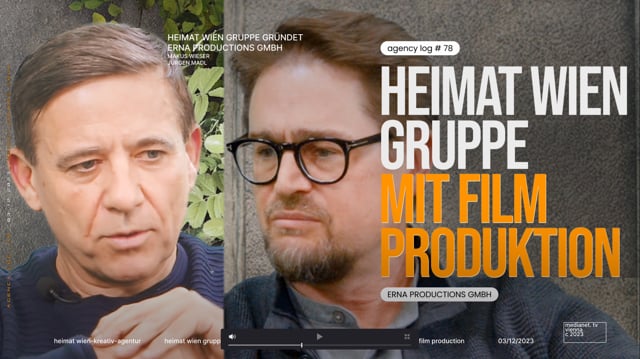 agency log: Heimat Wien Group with film production
