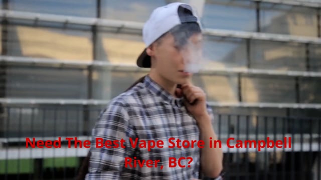 Vape Street - Vape Store in Campbell River, BC