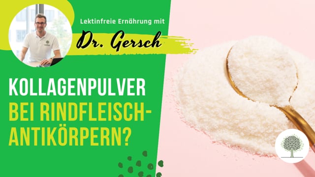 Darf man Kollagenpulver bei vorliegenden Rindfleisch-Antikörpern zu sich nehmen?